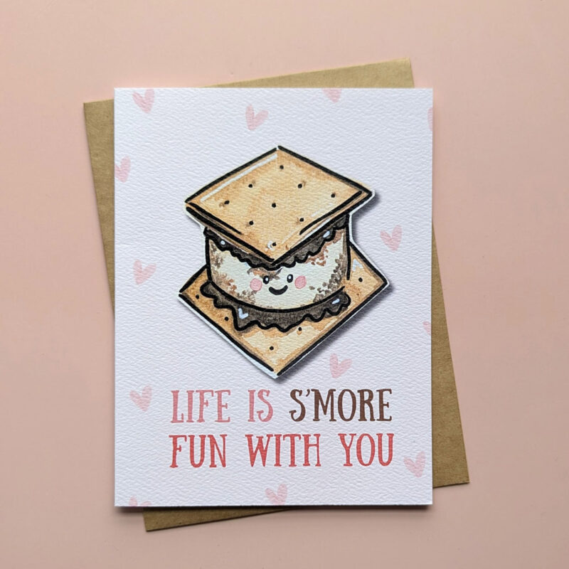 Life is S'more fun with you